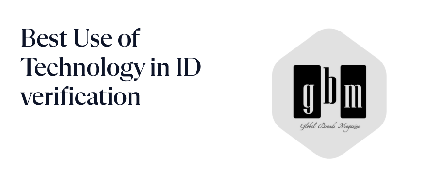 Best Use of Technology in ID verification