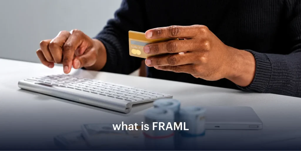 What is FRAML?